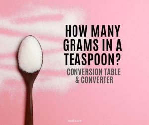 How many Grams in a Teaspoon and Tablespoon? {Conversion Table & Converter}